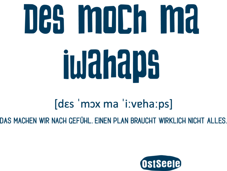 "Des moch ma iwahaps" - Mundart-Motiv der Marke OstSeele im Be Nice Shop