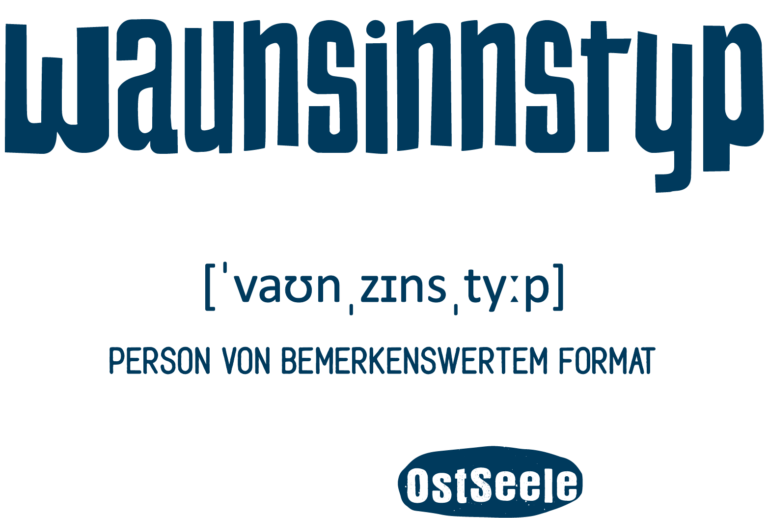 "Waunsinnstyp" - Mundart-Motiv der Marke OstSeele im Be Nice Shop