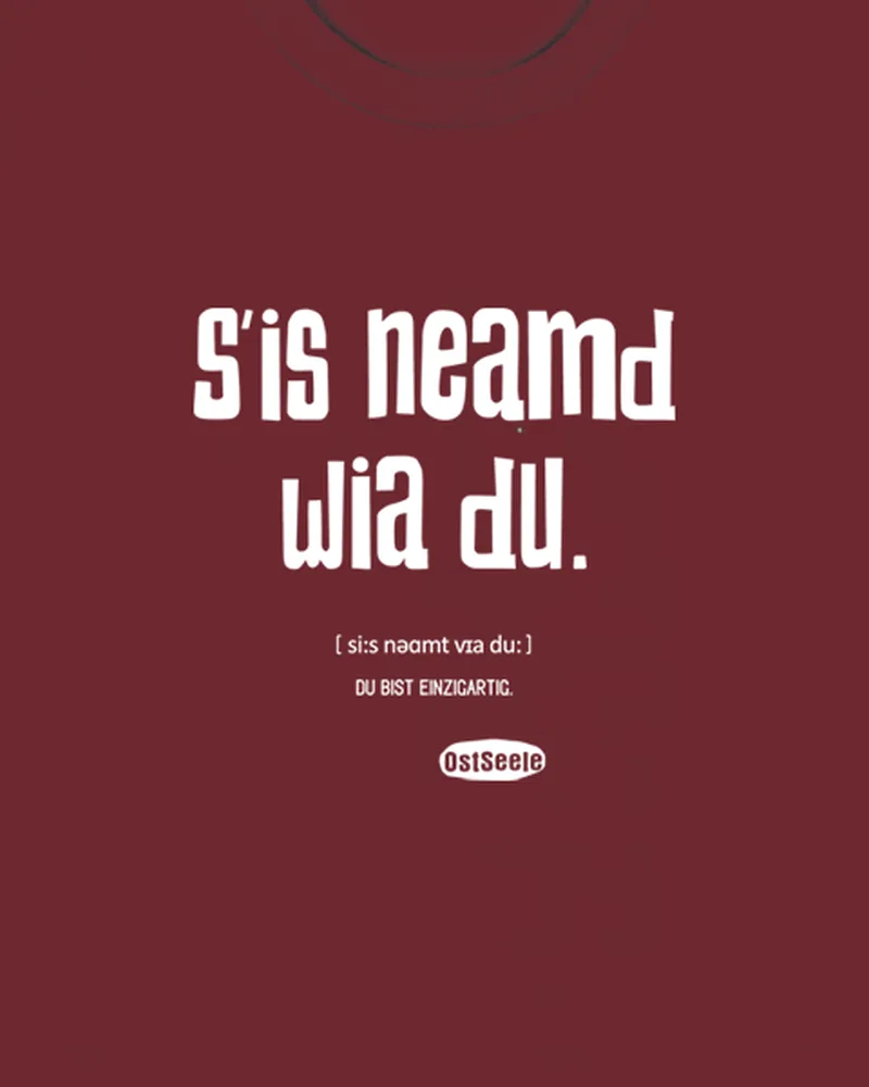 S'is neamd wia du. – Motiv