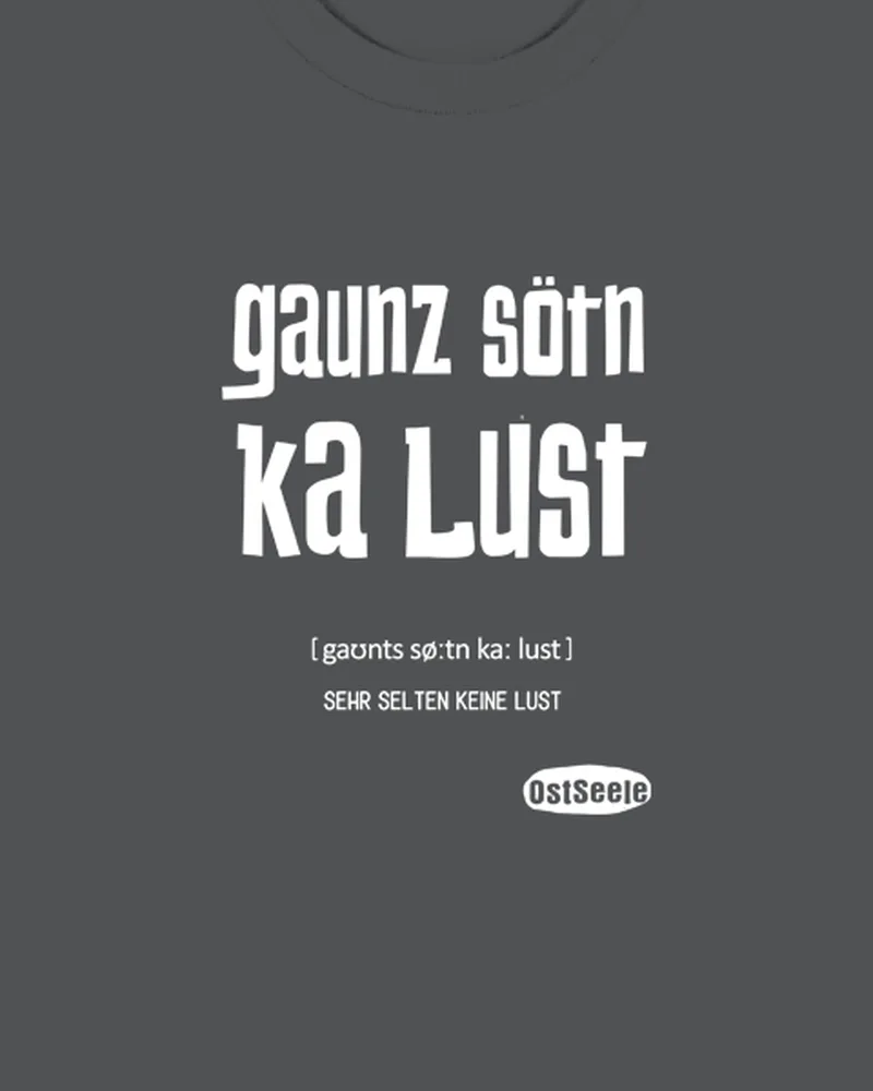 gaunz sötn ka Lust – Motiv